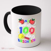 My Students Are 100 Days Brighter First Grade Teacher Gift Coffee Mug thumb 0