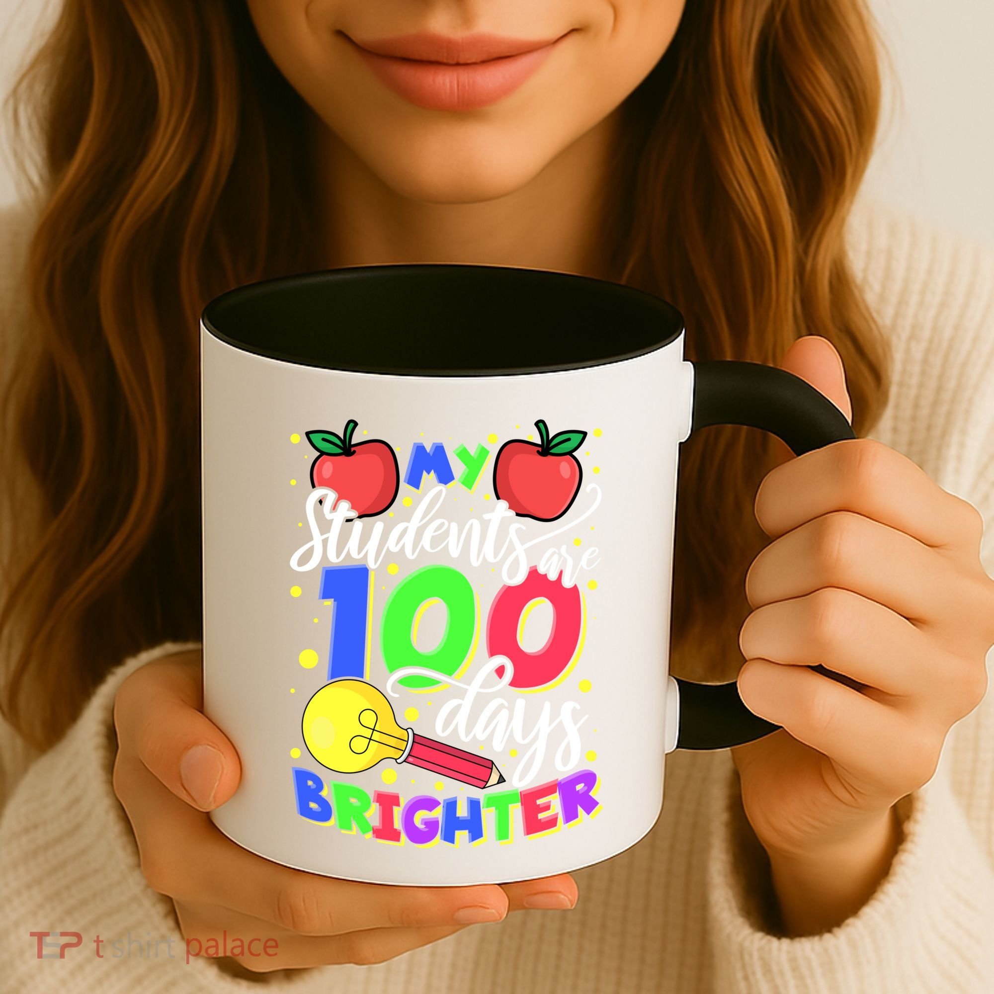 My Students Are 100 Days Brighter First Grade Teacher Gift Coffee Mug