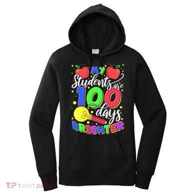 My Students Are 100 Days Brighter First Grade Teacher Gift Women's Hoodie