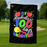 My Students Are 100 Days Brighter First Grade Teacher Gift Golf Towel thumb 1