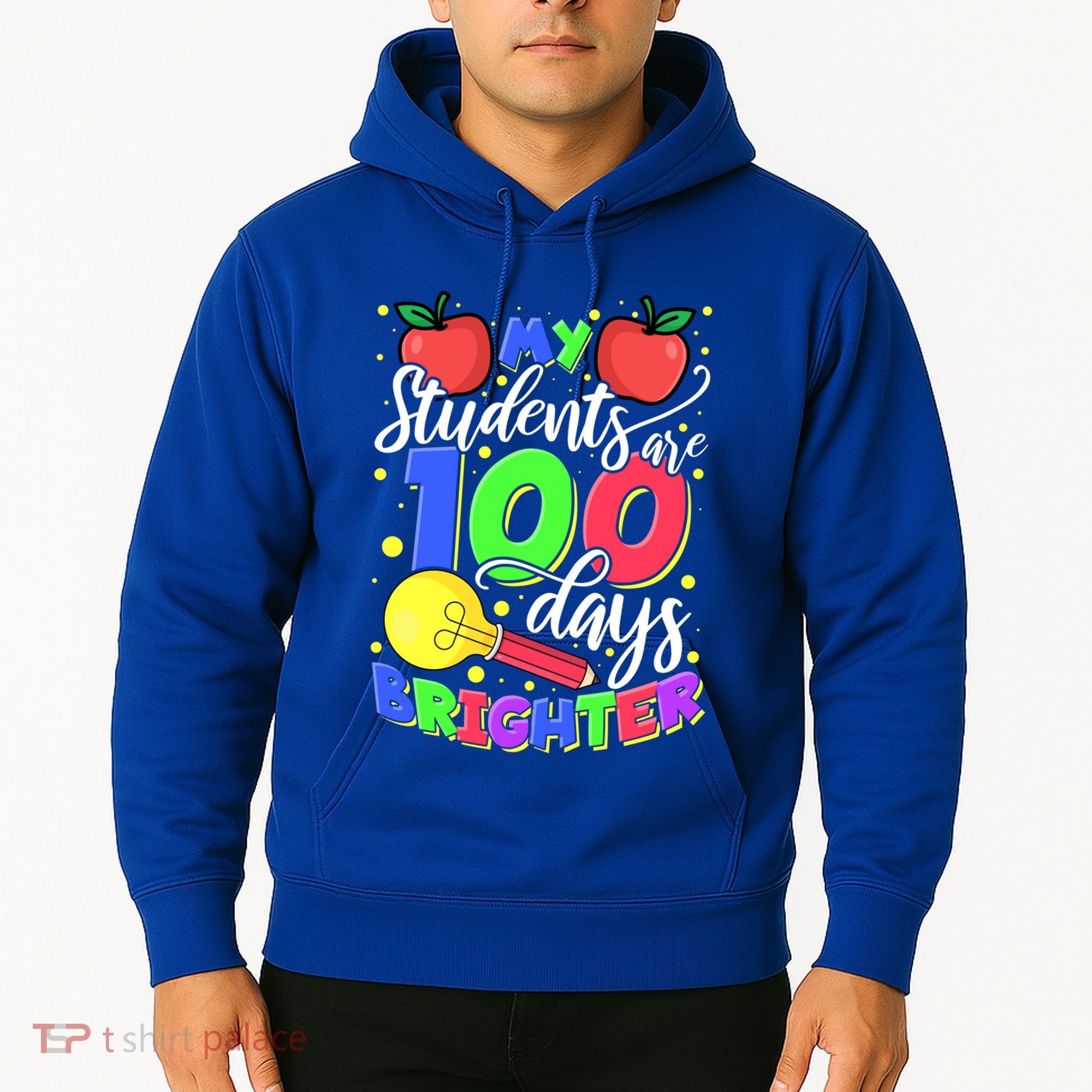 My Students Are 100 Days Brighter First Grade Teacher Gift Hoodie