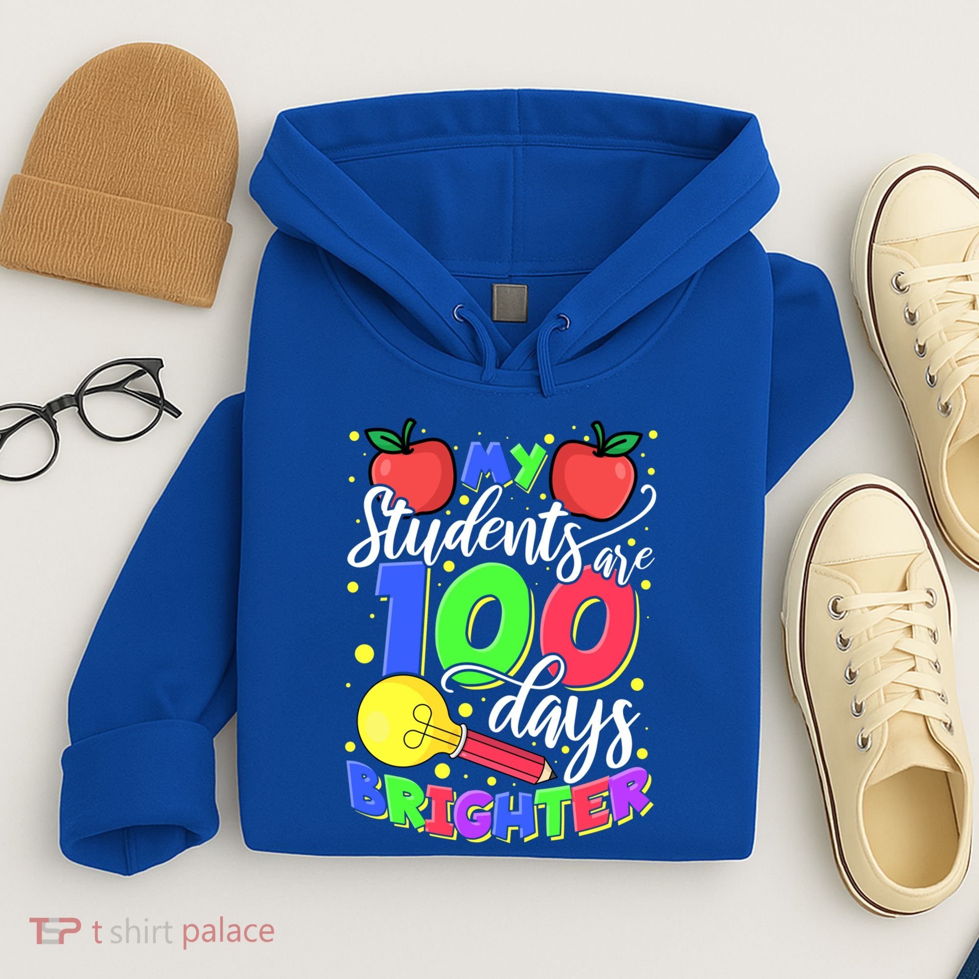 My Students Are 100 Days Brighter First Grade Teacher Gift Hoodie