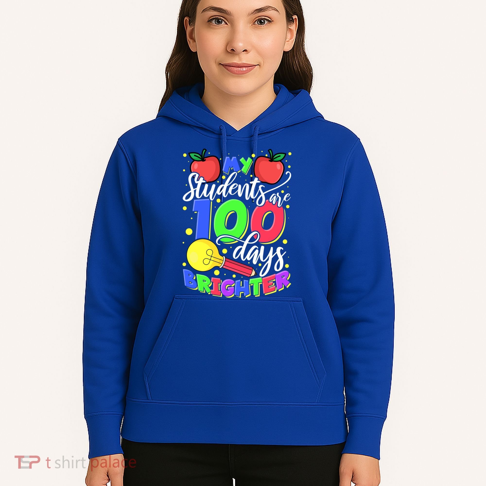 My Students Are 100 Days Brighter First Grade Teacher Gift Hoodie