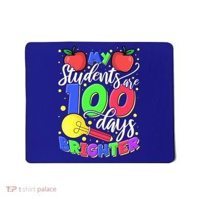 My Students Are 100 Days Brighter First Grade Teacher Gift Mousepad