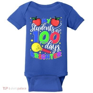 My Students Are 100 Days Brighter First Grade Teacher Gift Baby Bodysuit