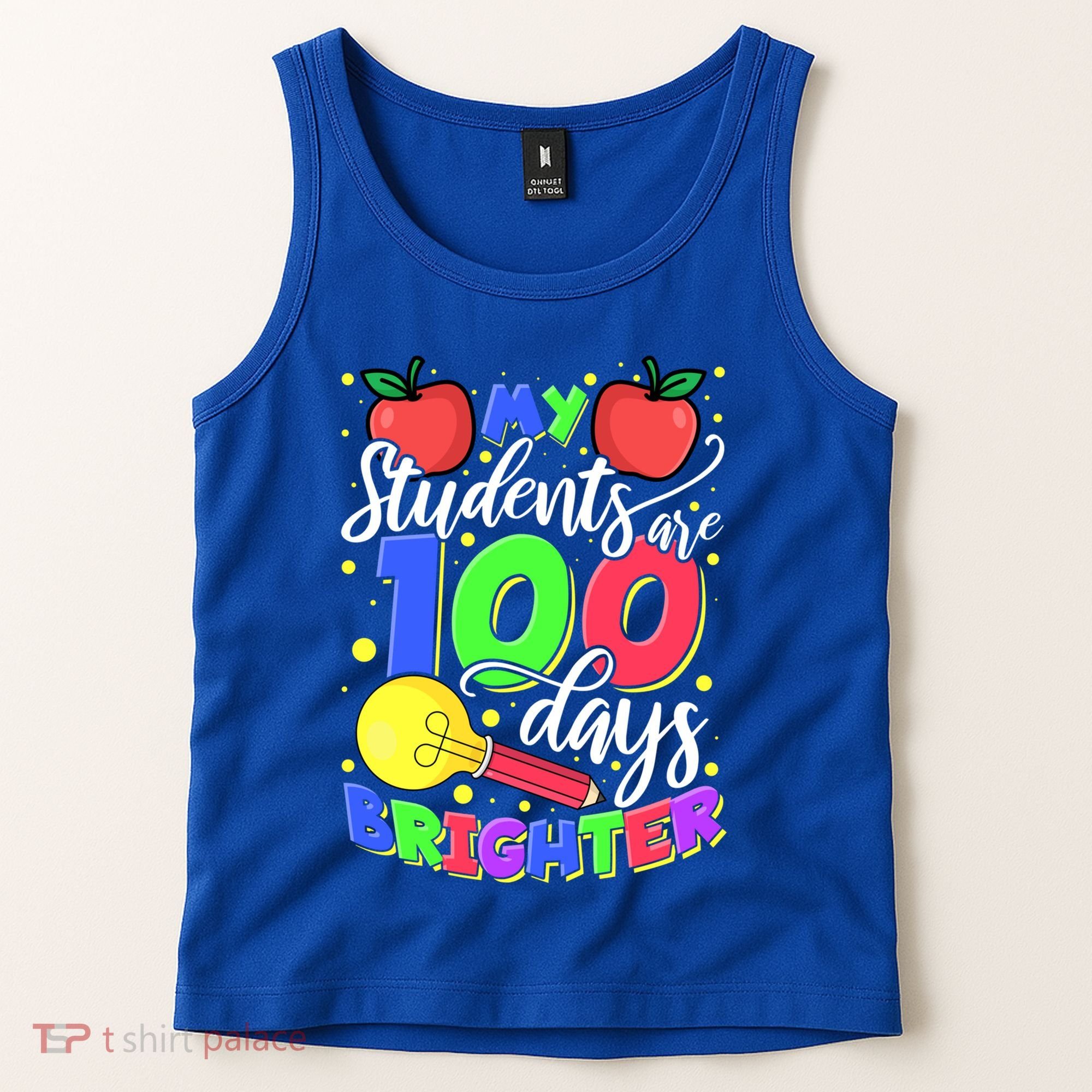 My Students Are 100 Days Brighter First Grade Teacher Gift Tank Top