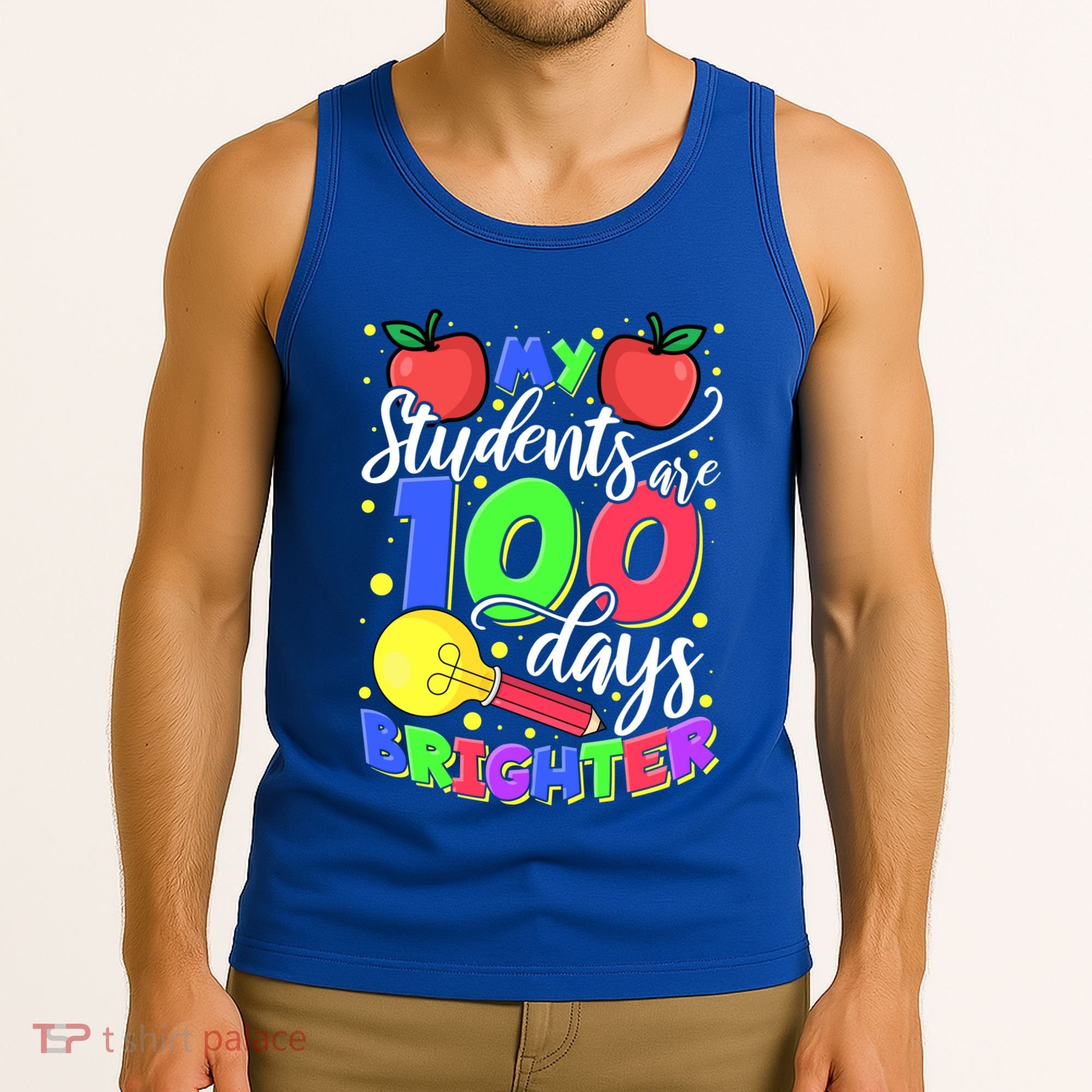 My Students Are 100 Days Brighter First Grade Teacher Gift Tank Top