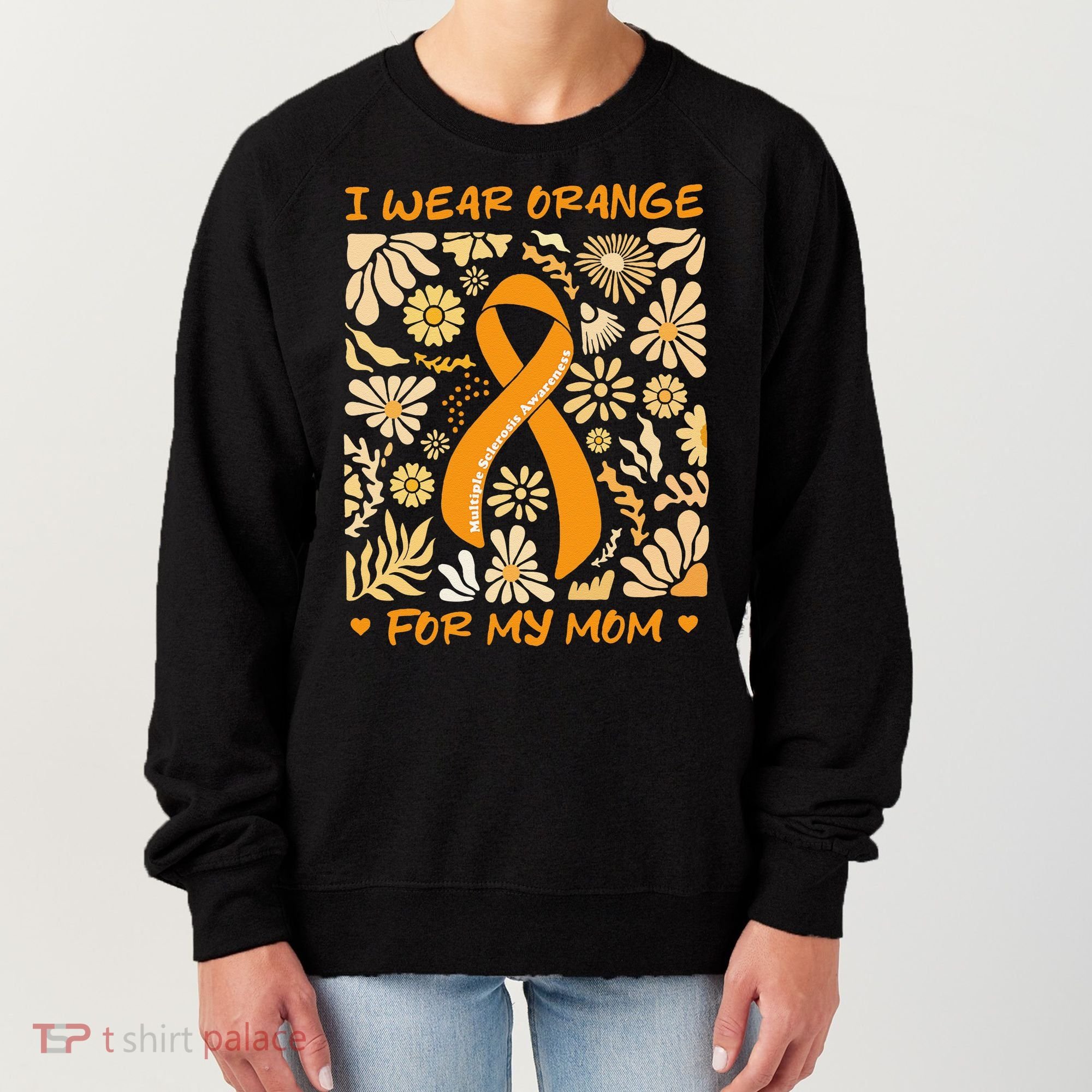 Multiple Sclerosis Awareness I Wear Orange for My Mom Boho Gift Women's Sweatshirt