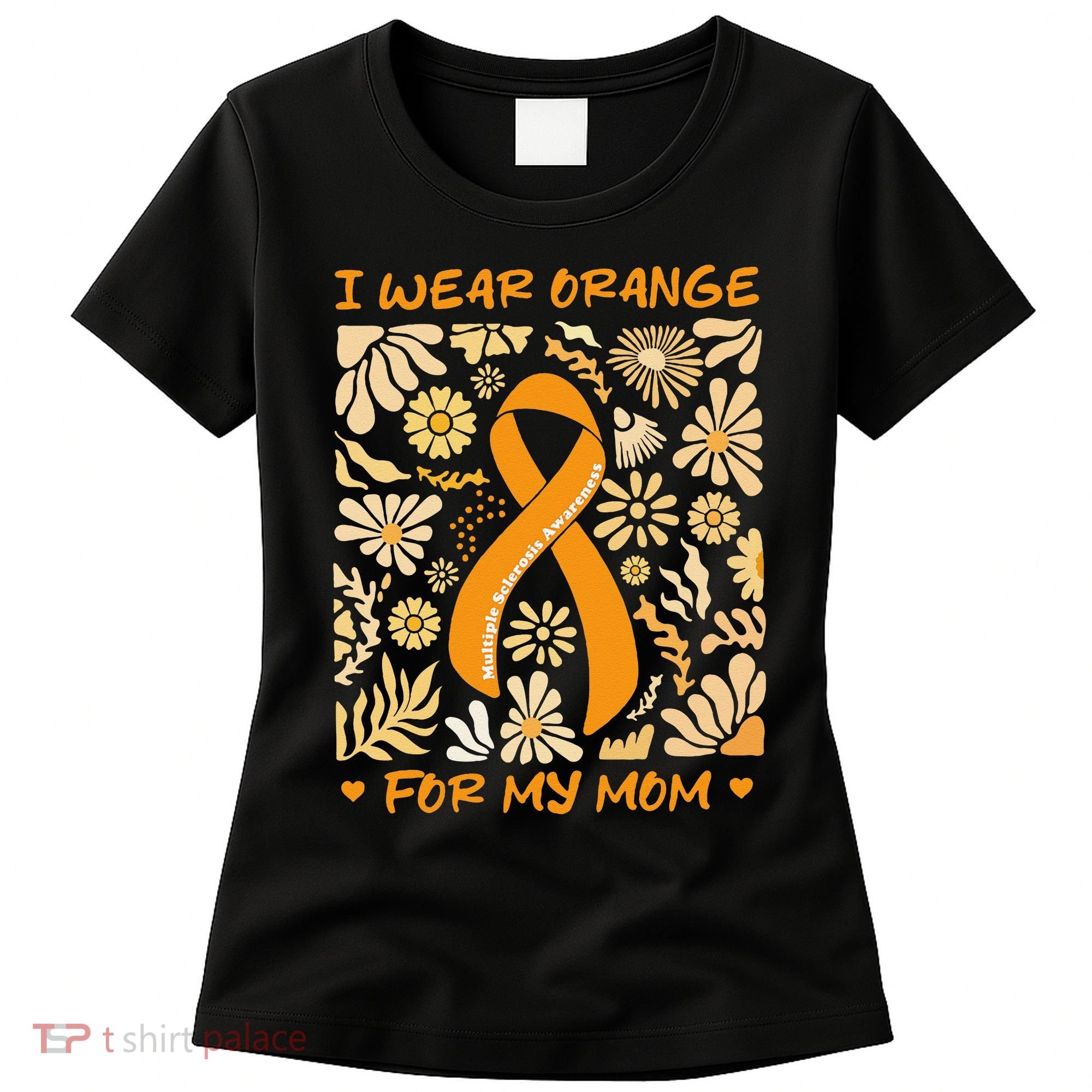 Multiple Sclerosis Awareness I Wear Orange for My Mom Boho Gift Women's T-Shirt