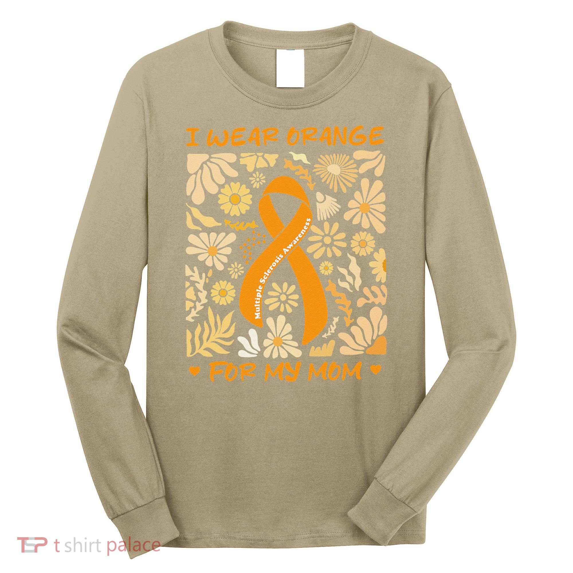 Multiple Sclerosis Awareness I Wear Orange for My Mom Boho Gift Long Sleeve Shirt