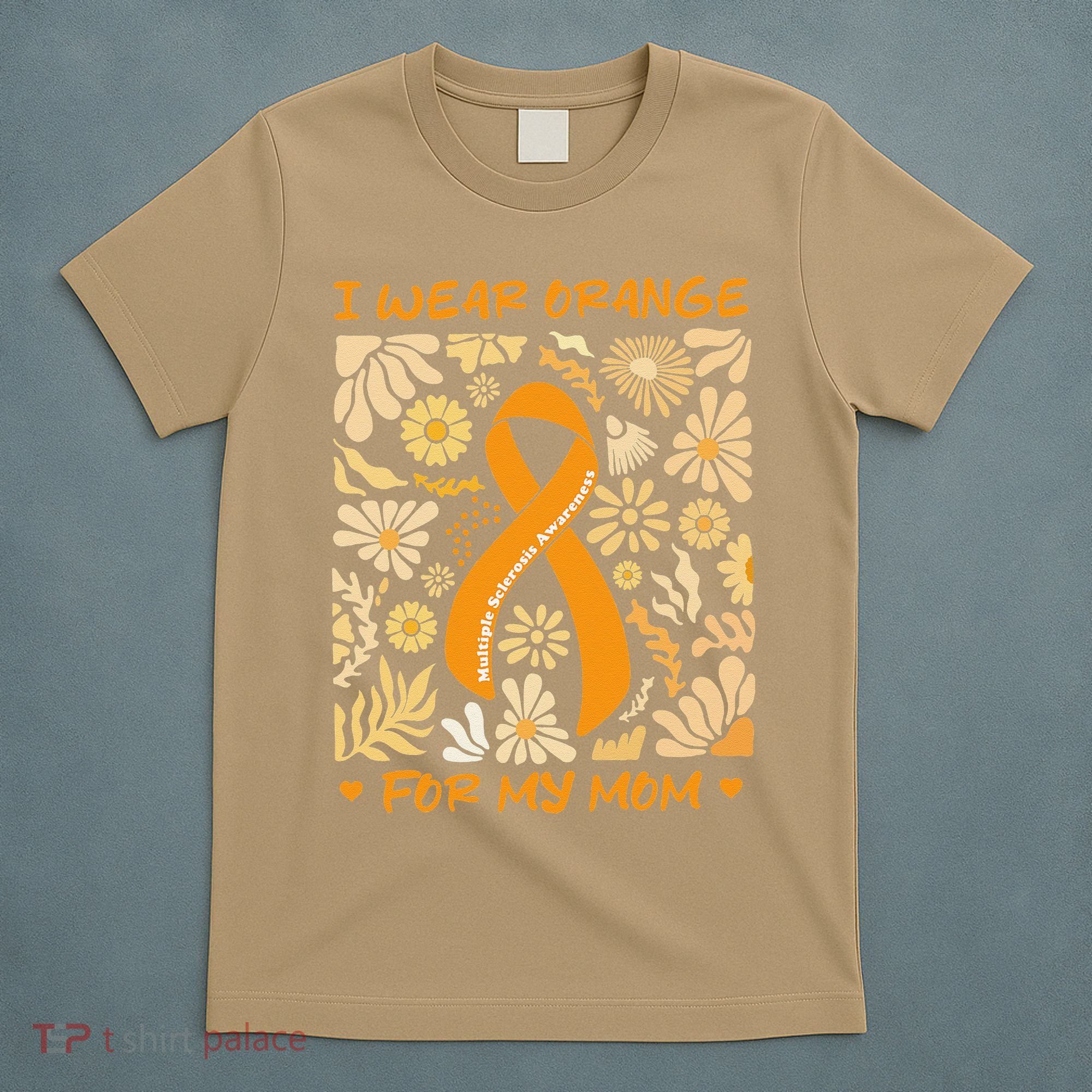 Multiple Sclerosis Awareness I Wear Orange for My Mom Boho Gift T-Shirt