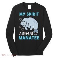 My Spirit Animal Is A Manatee Marine Biologist Gift Long Sleeve Shirt thumb 0