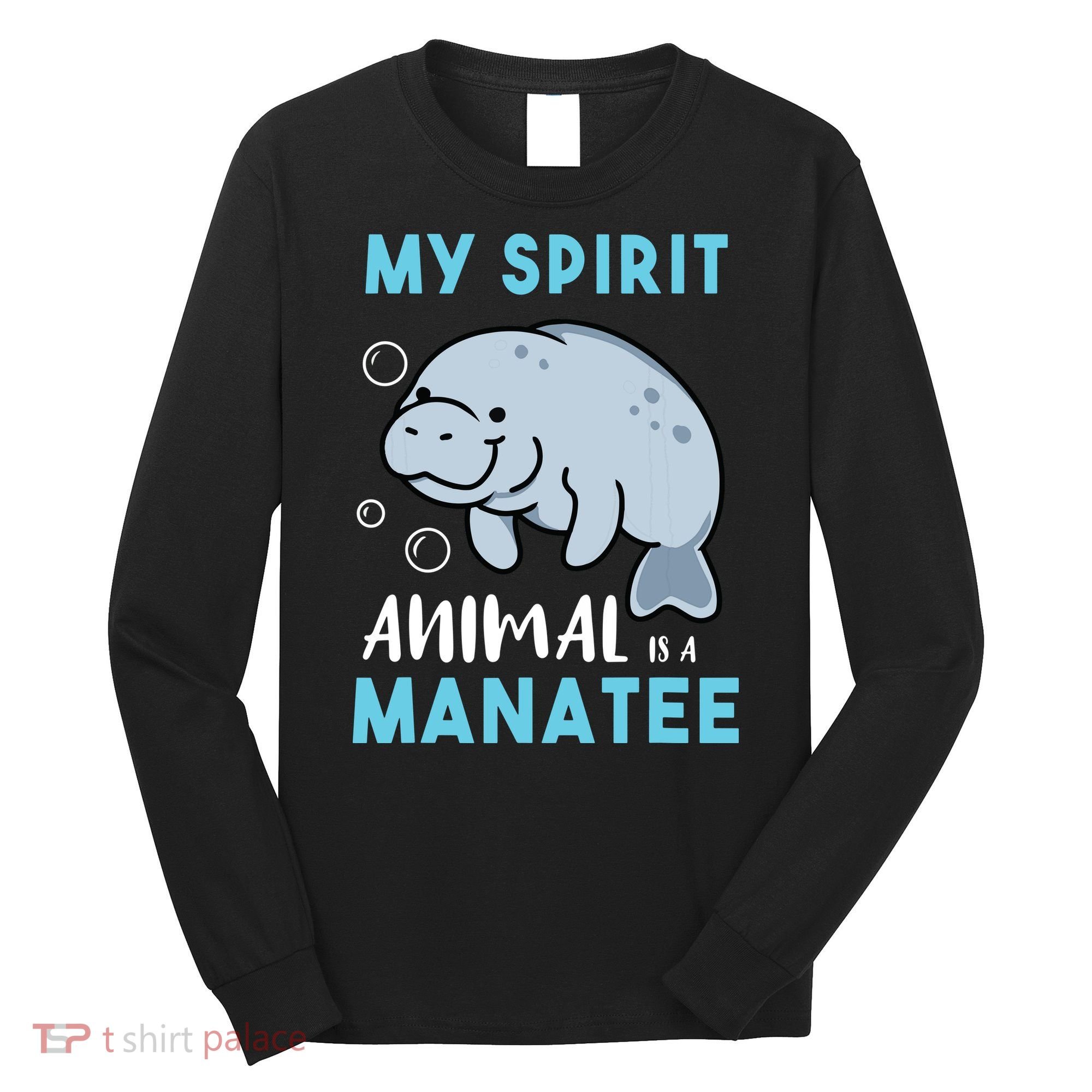 My Spirit Animal Is A Manatee Marine Biologist Gift Long Sleeve Shirt