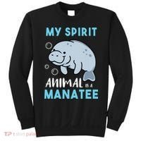 My Spirit Animal Is A Manatee Marine Biologist Gift Sweatshirt thumb 0