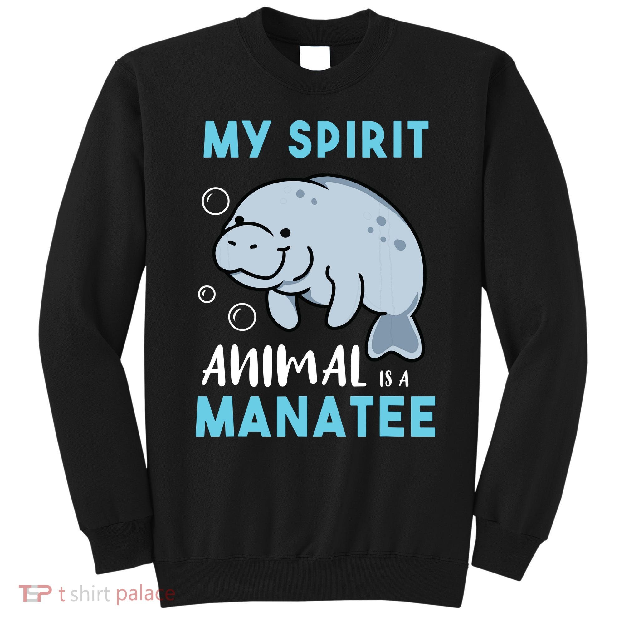 My Spirit Animal Is A Manatee Marine Biologist Gift Sweatshirt
