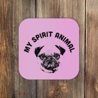 My Spirit Animal Pug Funny Dog Mom And Dog Dad Coaster thumb 0