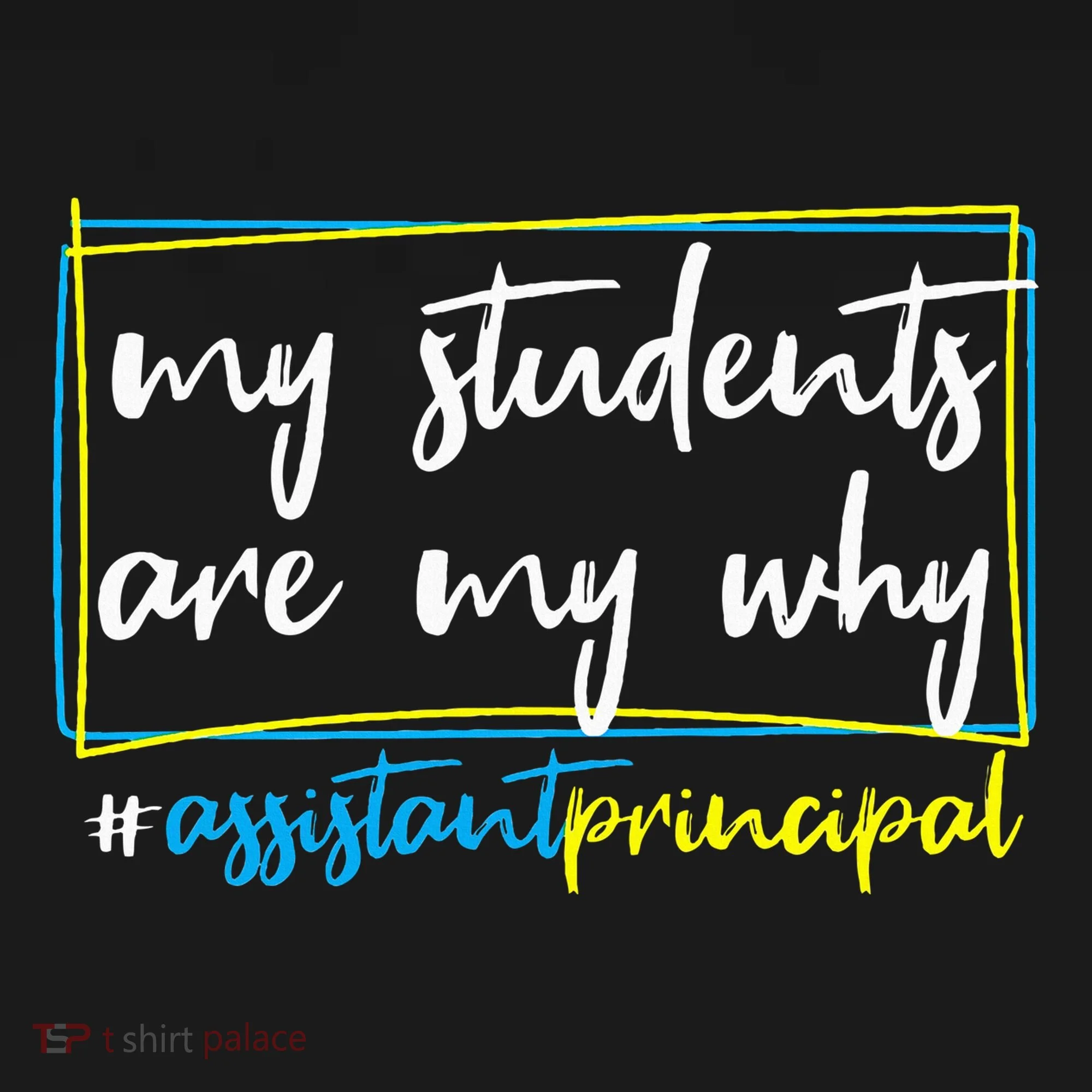 My Students Are My Why Assistant Principal Doggie Tank