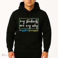 My Students Are My Why Assistant Principal Hoodie thumb 2
