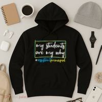 My Students Are My Why Assistant Principal Hoodie thumb 3