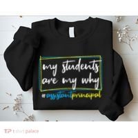 My Students Are My Why Assistant Principal Sweatshirt thumb 2