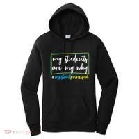 My Students Are My Why Assistant Principal Women's Hoodie thumb 0