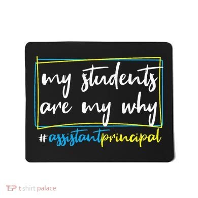My Students Are My Why Assistant Principal Mousepad