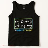My Students Are My Why Assistant Principal Tank Top thumb 2