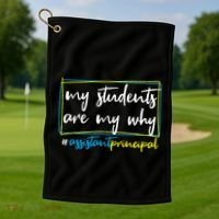 My Students Are My Why Assistant Principal Golf Towel thumb 1