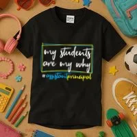 My Students Are My Why Assistant Principal Kids T-Shirt thumb 3