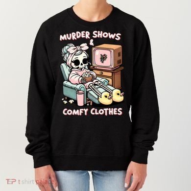 Murder Shows And Comfy Clothes Women's Sweatshirt