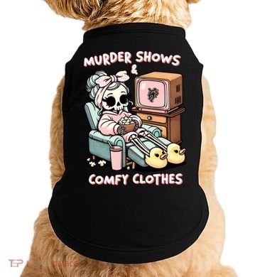 Murder Shows And Comfy Clothes Doggie Tank
