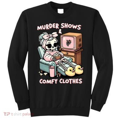 Murder Shows And Comfy Clothes Sweatshirt