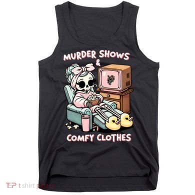 Murder Shows And Comfy Clothes Tank Top