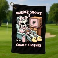 Murder Shows And Comfy Clothes Golf Towel thumb 1