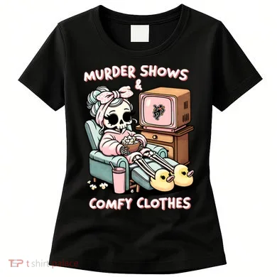 Murder Shows And Comfy Clothes Women's T-Shirt