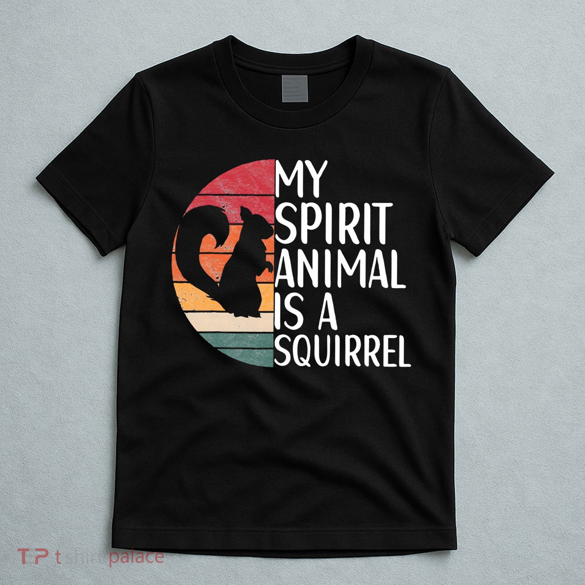 My Spirit Animal Is A Squirrel Squirrel Apparel Vintage T-Shirt