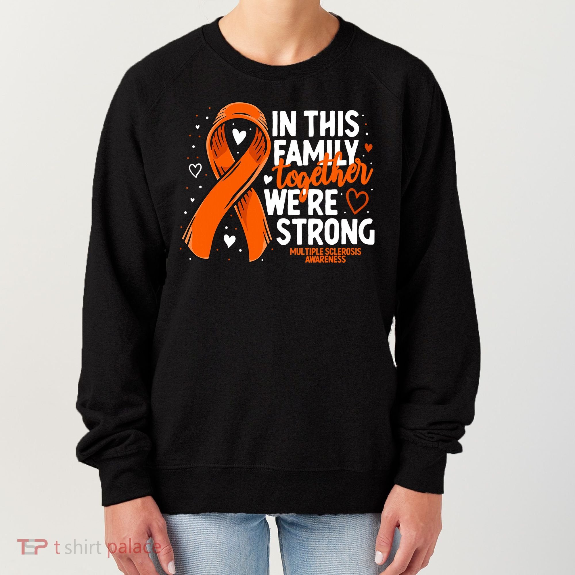 Multiple Sclerosis Awareness Family Support Ms Awareness Women's Sweatshirt