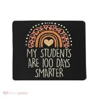 My Students Are 100 Days Smarter 100th Day Of School Teacher Mousepad thumb 0