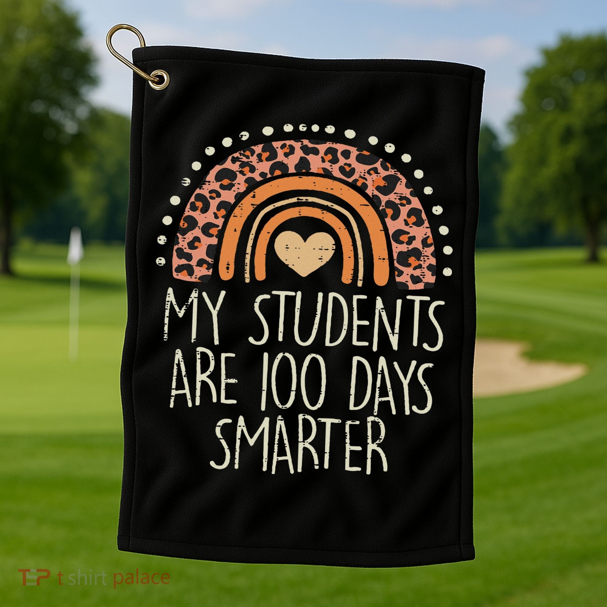 My Students Are 100 Days Smarter 100th Day Of School Teacher Golf Towel