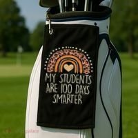 My Students Are 100 Days Smarter 100th Day Of School Teacher Golf Towel thumb 2