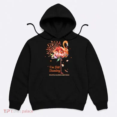Multiple Sclerosis Awareness, I’m Still Standing MS Warrior Hoodie