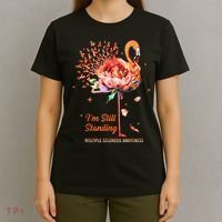 Multiple Sclerosis Awareness, I’m Still Standing MS Warrior T-Shirt thumb 4