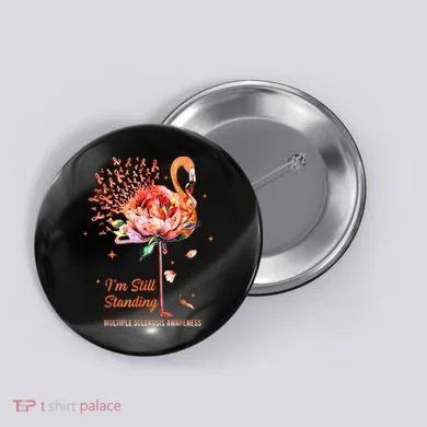 Multiple Sclerosis Awareness, I’m Still Standing MS Warrior Button