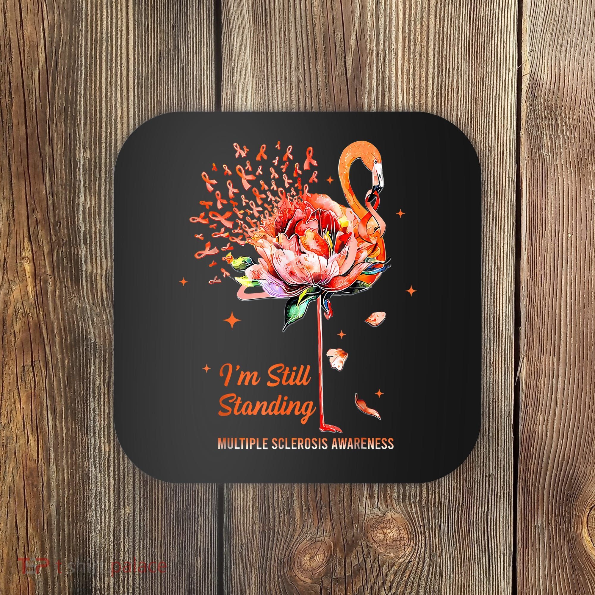 Multiple Sclerosis Awareness, I’m Still Standing MS Warrior Coaster