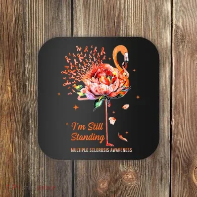 Multiple Sclerosis Awareness, I’m Still Standing MS Warrior Coaster
