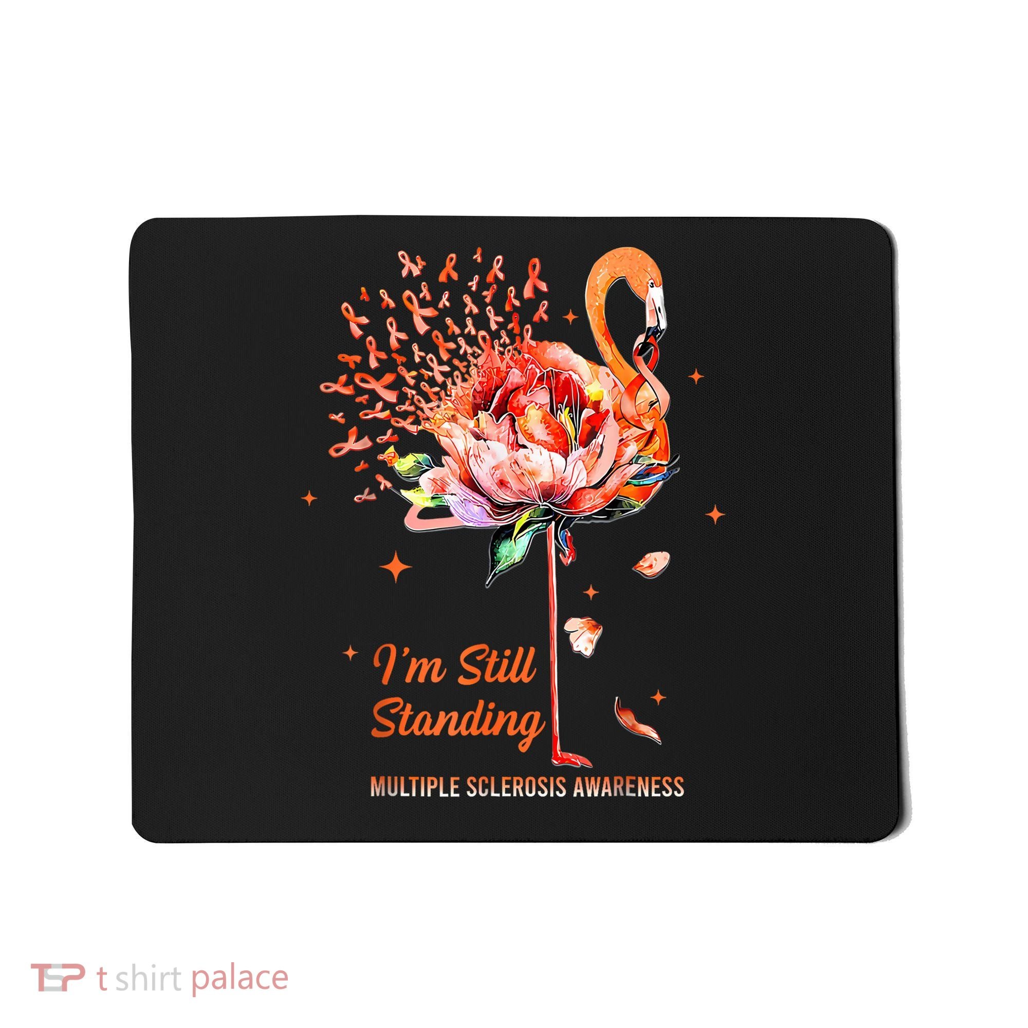 Multiple Sclerosis Awareness, I’m Still Standing MS Warrior Mousepad