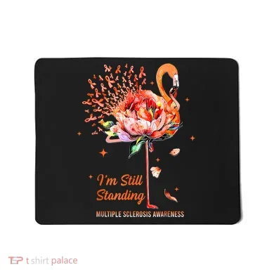 Multiple Sclerosis Awareness, I’m Still Standing MS Warrior Mousepad