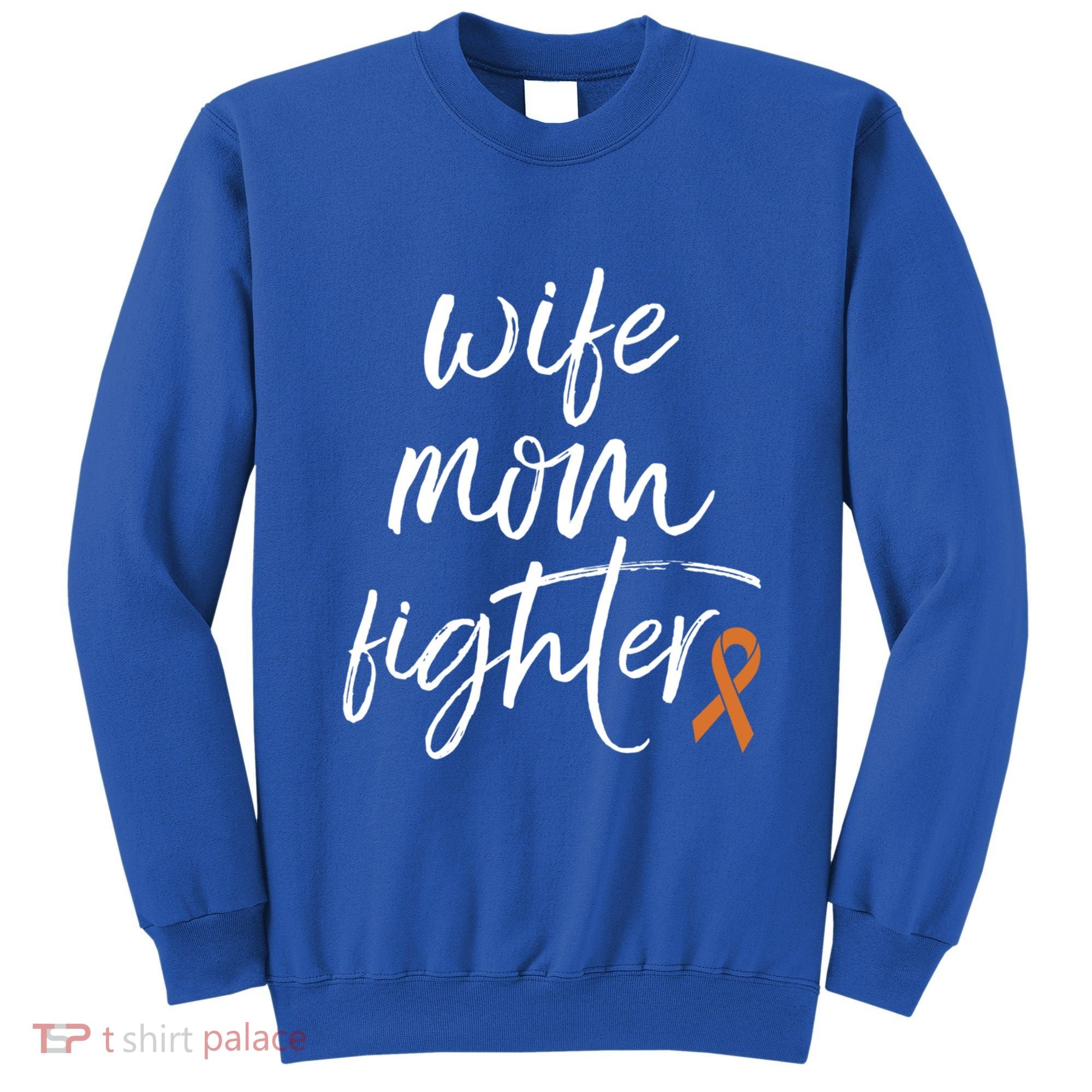 Multiple Sclerosis Awareness Orange Ribbon Wife Mom Fighter Meaningful Gift Sweatshirt