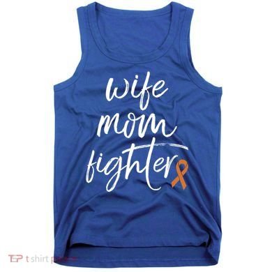 Multiple Sclerosis Awareness Orange Ribbon Wife Mom Fighter Meaningful Gift Tank Top