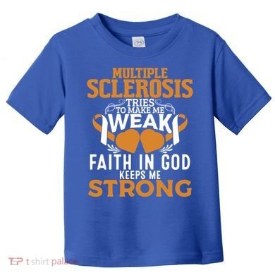 Multiple Sclerosis Awareness Orange Ribbon Funny Gift Toddler T-Shirt
